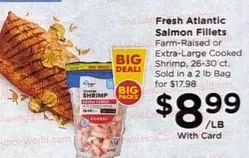 Fresh Atlantic Salmon Fillets or Extra-Large Cooked Shrimp, 26-30 ct