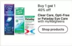 Opti-Free - Clear Care,  or Pataday Eye Care