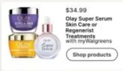 Olay - Super Serum Skin Care or Regenerist Treatments