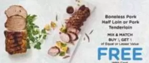 Boneless Pork Half Loin or Pork Tenderloin