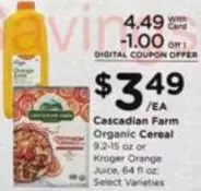 Cascadian Farm - Organic Cereal or Kroger Orange Juice
