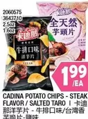 CADINA POTATO CHIPS - STEAK FLAVOR / SALTED TARO