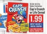 Cap'n Crunch -  or Life Cereal