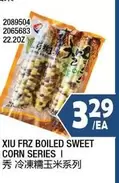XIU FRZ BOILED SWEET CORN SERIES I