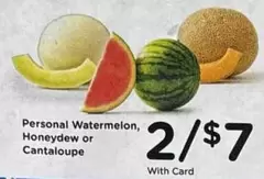 Personal Watermelon, Honeydew or Cantaloupe