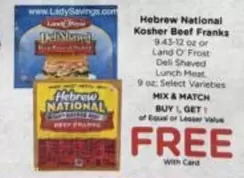 Kosher Beef Franks 9.43-12 oz or Deli Shaved Lunch Meat 9 oz