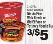 Totino's - Nissin Fire Wok Bowls or Noodle Cups