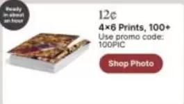 4x6 Prints, 100+ Use promo code: 100PIC