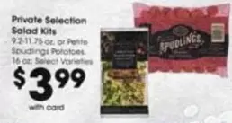 Salad Kits or Spudlings Potatoes