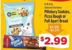 Pillsbury - Cookies, Pizza Dough or Pull Apart Bread