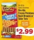 Ore-Ida - Frozen Potatoes, Hash Browns or Tater Tots