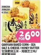 GANYUAN BAKED CORN - SEA SALT & CHEESE / HONEY BUTTER