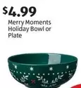Merry Moments Holiday Bowl or Plate