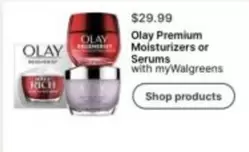 Olay - Premium Moisturizers or Serums