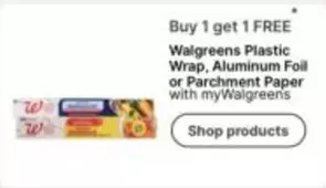 Plastic - Walgreens Wrap, Aluminum Foil or Parchment Paper