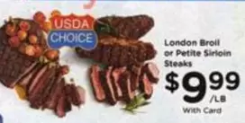 London Broil or Petite Sirloin Steaks