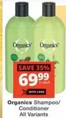 Organics - Shampoo/ Conditioner