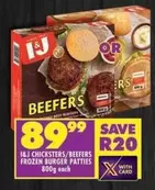 I&J - CHICKSTERS/BEEFERS FROZEN BURGER PATTIES