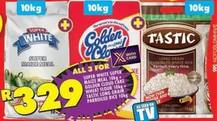 Tastic - SUPER MAIZE MEAL, GOLDEN CLOUD CAKE WHEAT FLOUR, TASTIC LONG GRAIN PARBOILED RICE