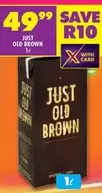 JUST OLD BROWN