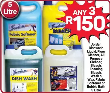 Jordan - Dishwash Liquid, Floor Cleaner, All Purpose Cleaner, Bleach, Foaming Bleach, Wash n Wax, Fabric Softener or Bubble Bath