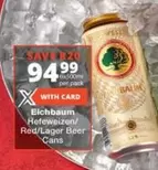 Hefeweizen/ Red/Lager Beer Cans