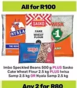 Nyala - Imbo Speckled Beans, Sasko Cake Wheat Flour, Iwisa Samp OR  Samp