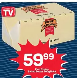 First Choice - Salted Butter 500g Brick