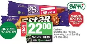 Cadbury - Crunchie, P.S, Astros, Lunch Bar or 5-Star
