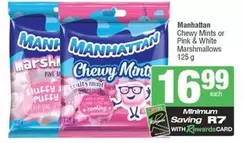 Manhattan - Chewy Mints or Pink & White Marshmallows