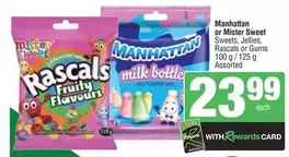 Manhattan - Sweets, Jellies, Rascals or Gums