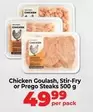 Chicken Goulash, Stir-Fry or Prego Steaks