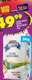 Super White - SUPER WHITE SUPER MAIZE MEAL