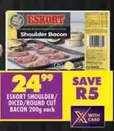 Eskort - SHOULDER/ DICED/ROUND CUT BACON