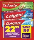 Colgate - ORIGINAL/ GEL/HERBAL TOOTHPASTE