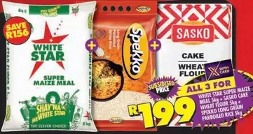 Spekko - WHITE STAR SUPER MAIZE MEAL, SASKO CAKE WHEAT FLOUR, SPEKKO LONG GRAIN PARBOILED RICE