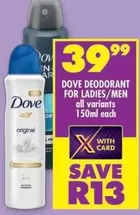Dove - DEODORANT FOR LADIES/MEN