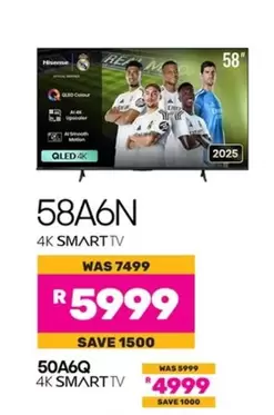 Hisense - 58A6N 4K SMART TV, 50A6Q 4K SMART TV