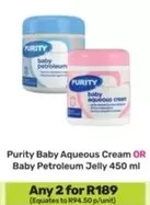 Purity - Baby Aqueous Cream OR Baby Petroleum Jelly