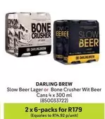 Darling - Slow Beer Lager or Bone Crusher Wit Beer