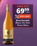 Boschendal - Blanc De Noir Rosé Wine