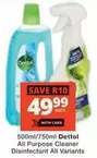Dettol - All Purpose Cleaner Disinfectant All Variants