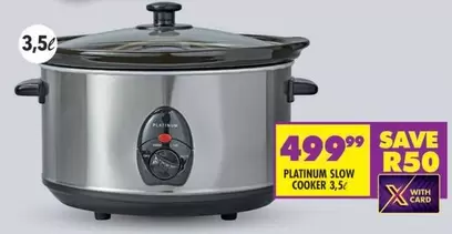 Platinum - SLOW COOKER