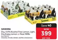 Savanna - Dry, 0.0% Alcohol Free Lemon, Light, Dry Angry Lemon or Neat NRBS