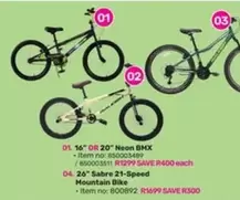 Neon - 16" OR 20" BMX, 26" Sabre 21-Speed Mountain Bike