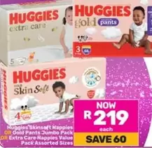 Huggies - Skinsoft Nappies OR Gold Pants Jumbo Pack OR Extra Care Happies Value Pack Assorted Sizes