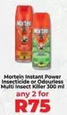 Mortein - Instant Power Insecticide or Odourless Multi Insect Killer