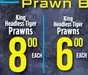 Tiger - King Headless  Prawns