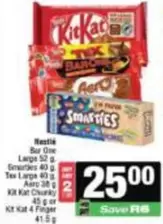 Nestlé - Bu One Large or Tex Large or Aero or Smarties or Kit Kat Chunky or Kit Kat 4 Finger