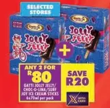 Joy - JOLLY JELLY/ CHOC-O-LINA/SURF JOY ICE CREAM STICKS